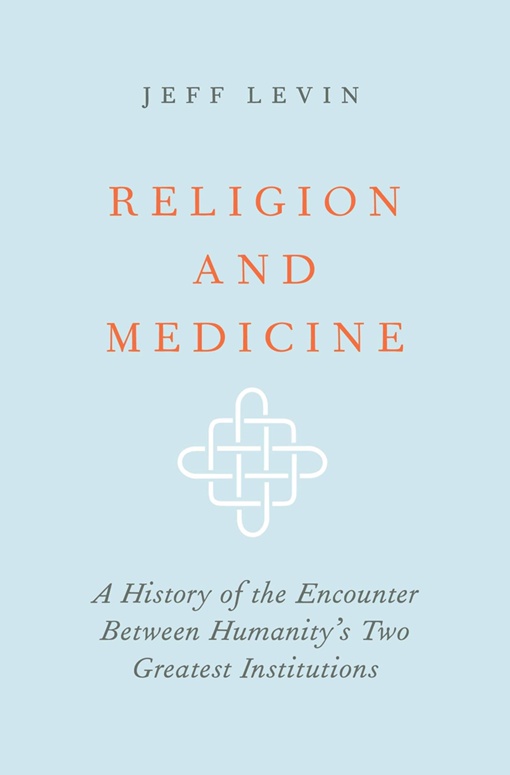 Jeff Levin – Religion And Medicine