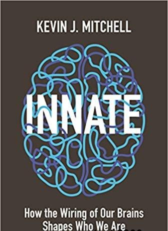 Innate: How The Wiring Of Our Brains Shapes Who We Are
