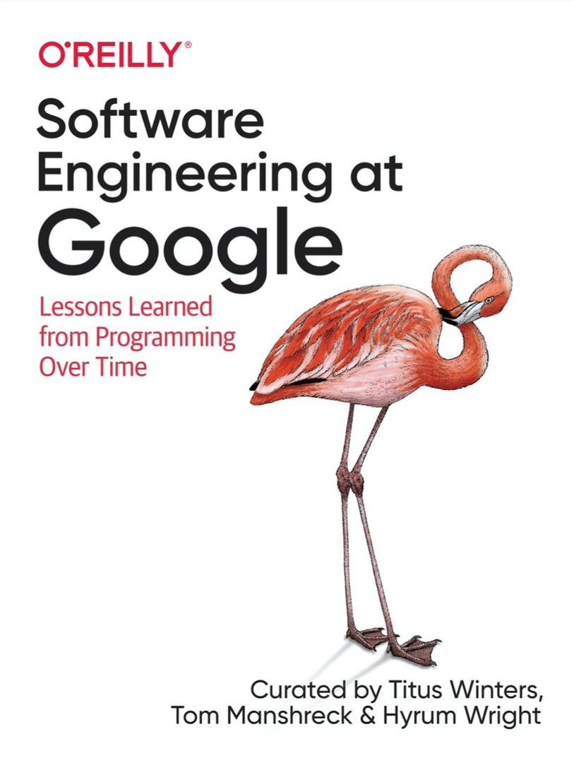 Software Engineering At Google By Hyrum Wright, Tom Manshreck, Titus Winters