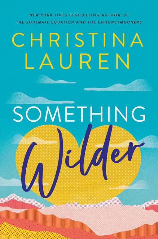 Christina Lauren – Something Wilder