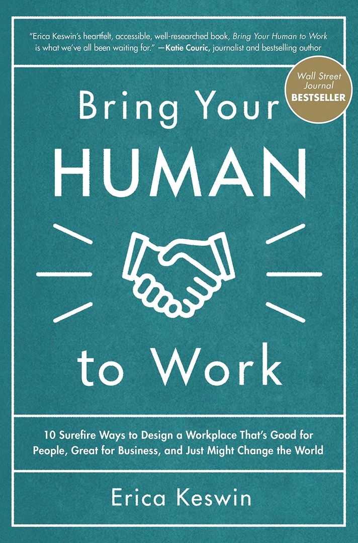 Erica Keswin – Bring Your Human To Work