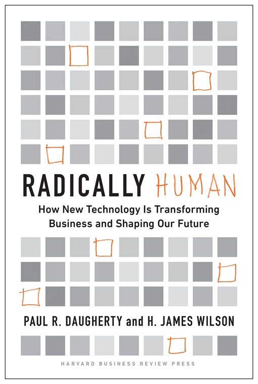 Paul R. Daugherty – Radically Human