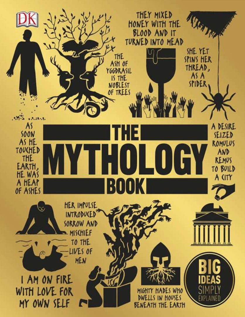 The Mythology Book (Big Ideas Simply Explained) By DK