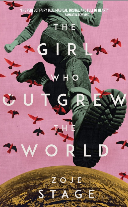 The Girl Who Outgrew The World By Zoje Stage