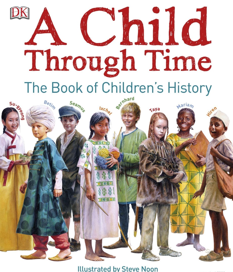 A Child Through Time: The Book Of Children’s History