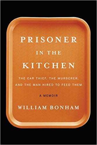 Prisoner In The Kitchen: The Car Thief, The Murderer, And The Man Hired To Feed Them Broken