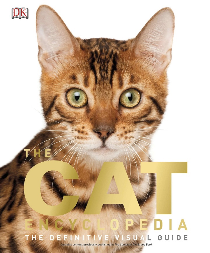 The Cat Encyclopedia: The Definitive Visual Guide By DK, Miezan Van Zyl