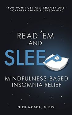 Read Em And Sleep: Mindfulness-Based Insomnia By N