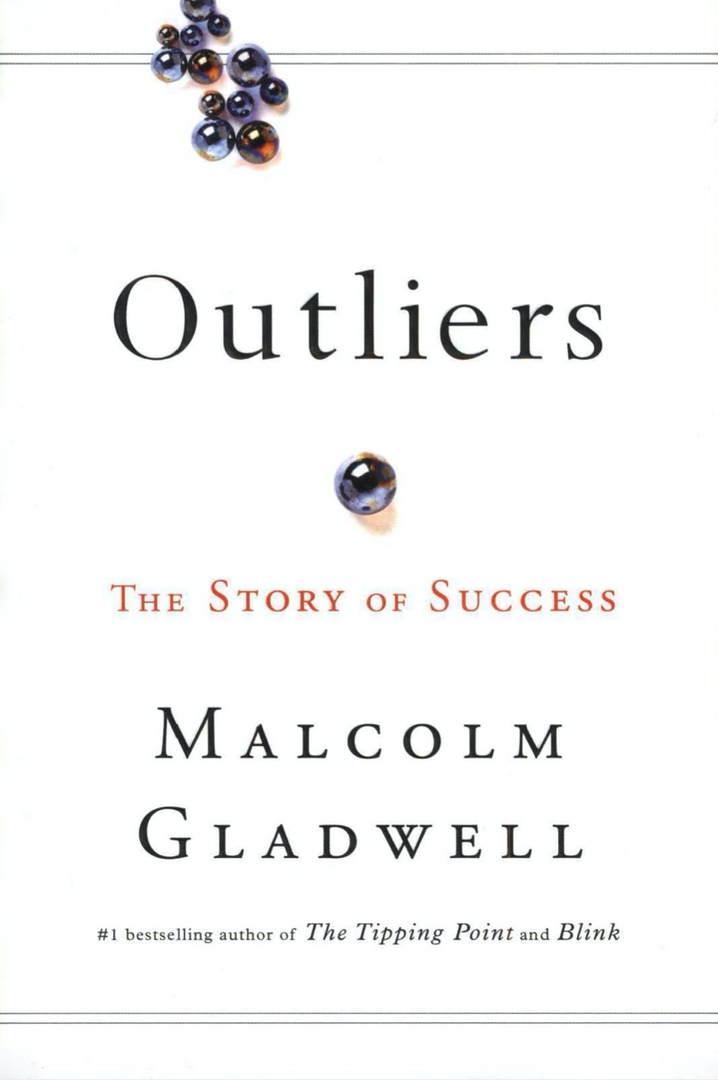 Outliers The Story Of Success By Malcolm Gladwell