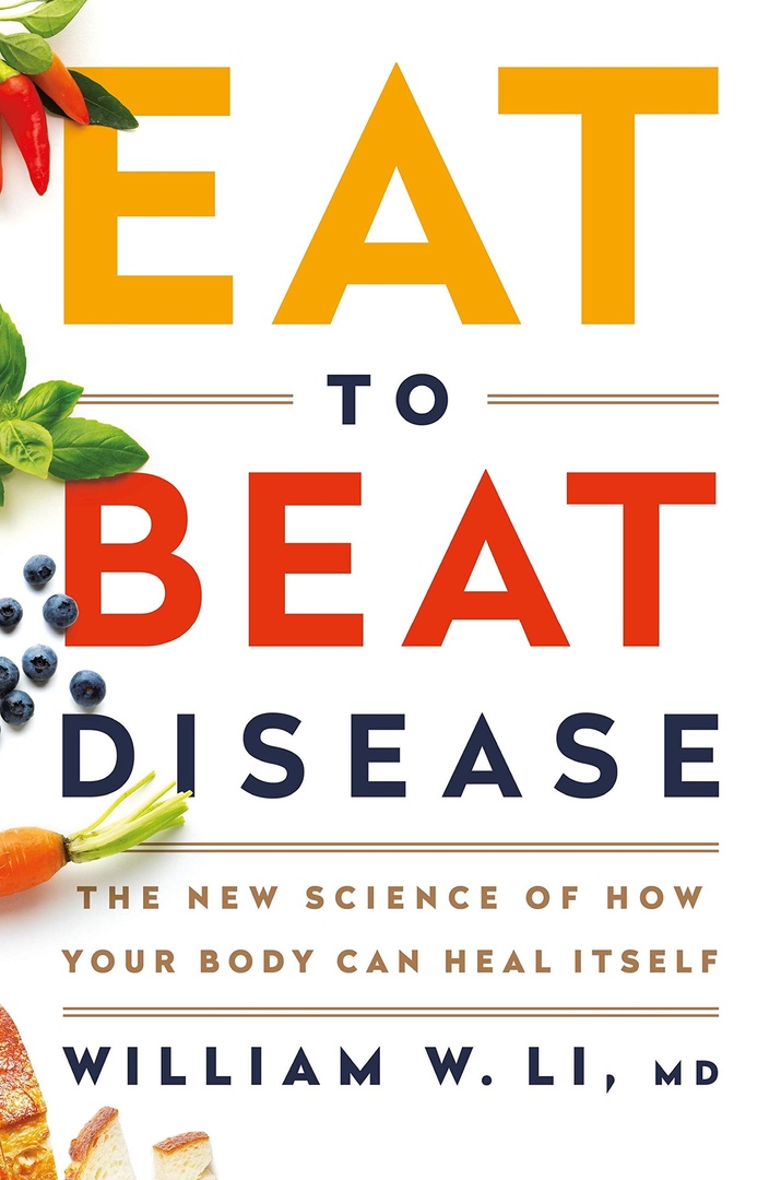 Eat To Beat Disease: The New Science Of How Your Body Can Heal Itself (Li, 2019)