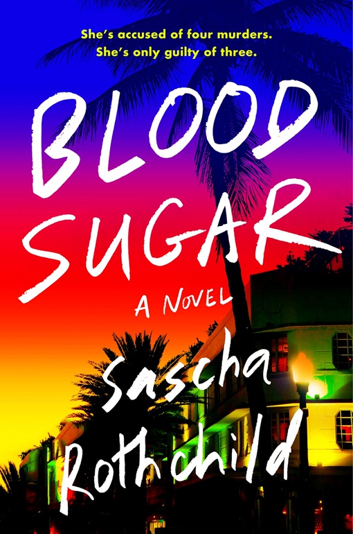 Sascha Rothchild – Blood Sugar