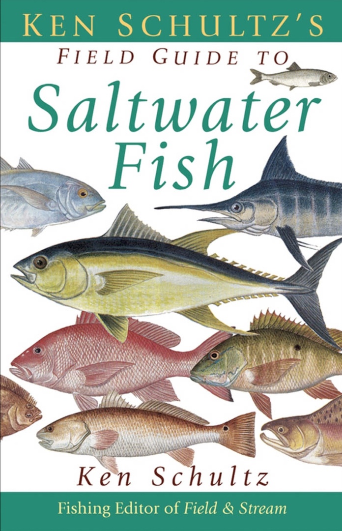 Ken Schultzs Field Guide To Saltwater Fish By Ken Schultz