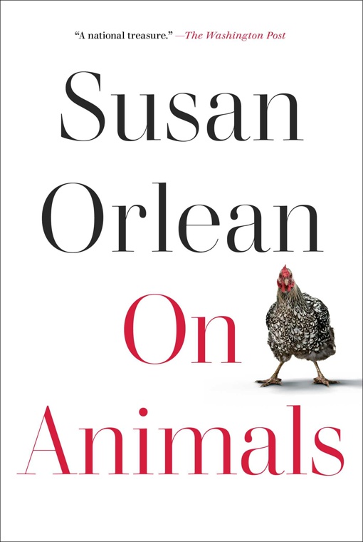 Susan Orlean – On Animals
