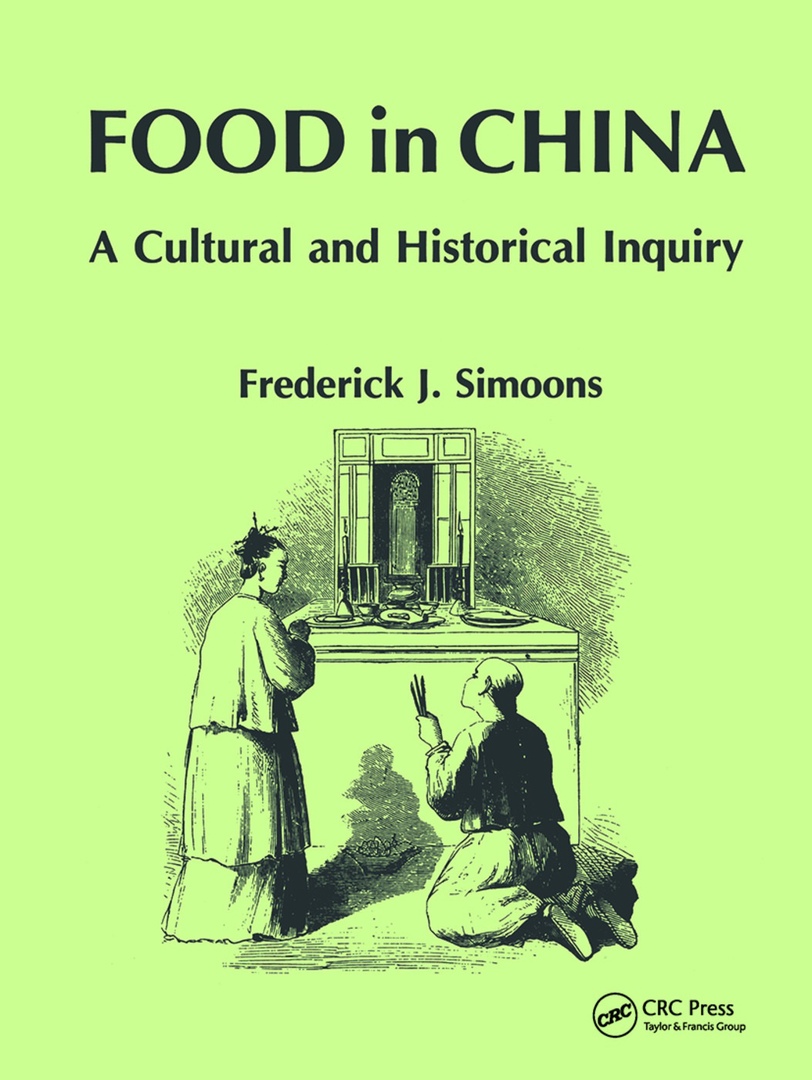 Food In China: A Cultural And Historical Inquiry – Frederick J