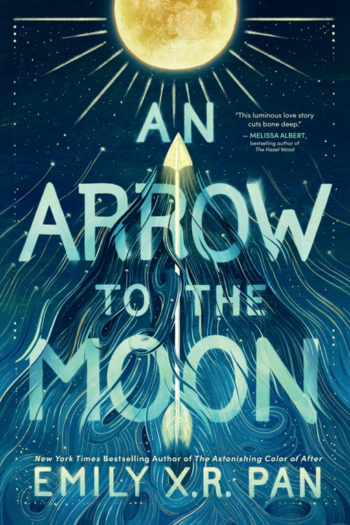 Emily X.R. Pan – An Arrow To The Moon