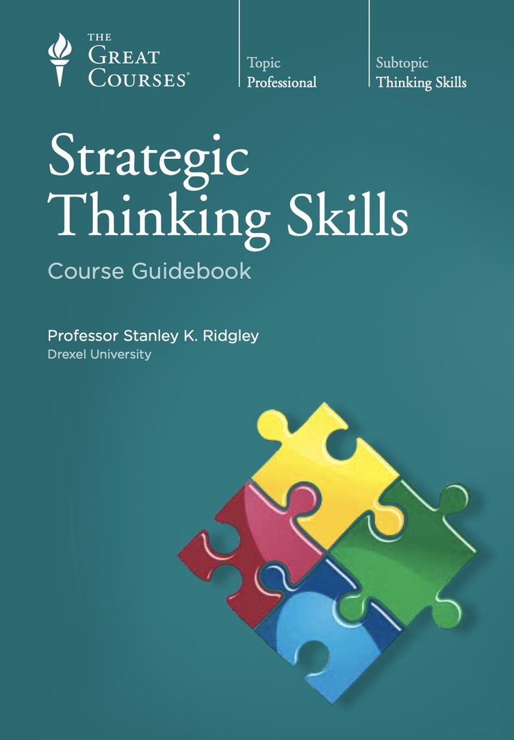 Strategic Thinking Skills By Professor Stanley K. Ridgley
