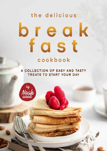 Noah Wood – The Delicious Breakfast Cookbook