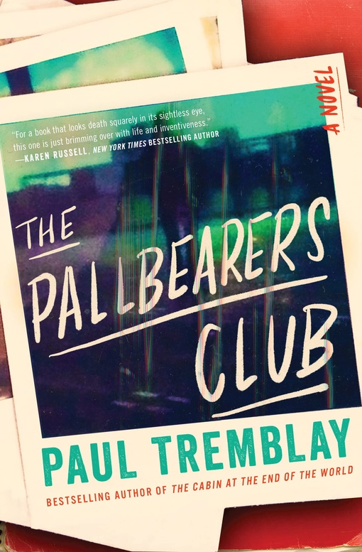 Paul Tremblay – The Pallbearers Club