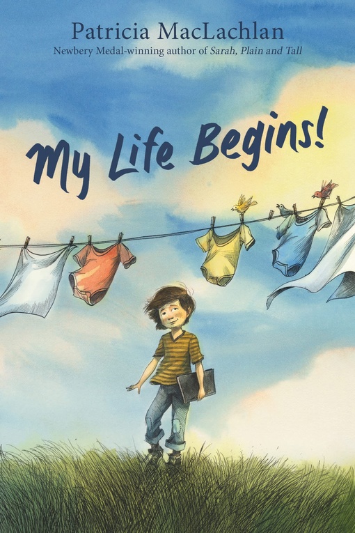 Patricia MacLachlan – My Life Begins!