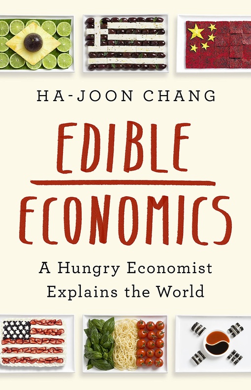Ha-Joon Chang – Edible Economics