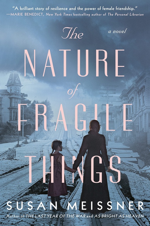 Susan Meissner – The Nature Of Fragile Things