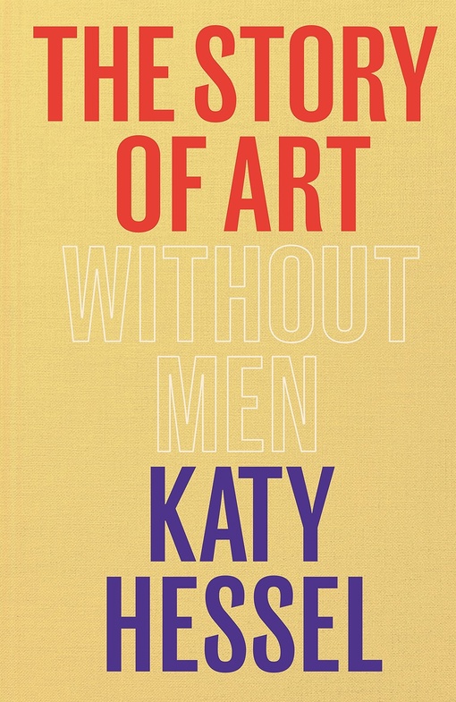 Katy Hessel – The Story Of Art Without Men