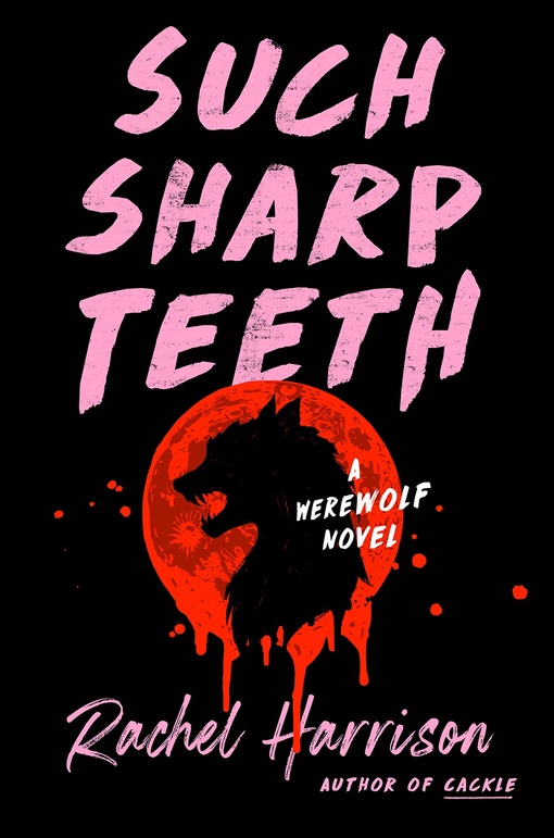 Rachel Harrison – Such Sharp Teeth