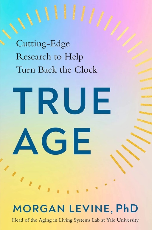 Morgan Levine – True Age