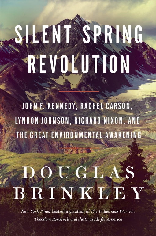 Douglas Brinkley – Silent Spring Revolution
