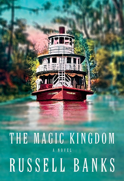 Russell Banks – The Magic Kingdom