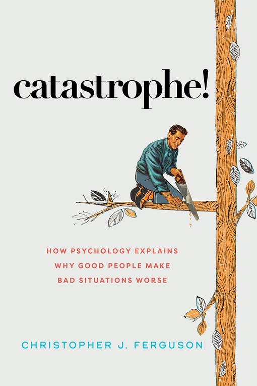Christopher J. Ferguson – Catastrophe!