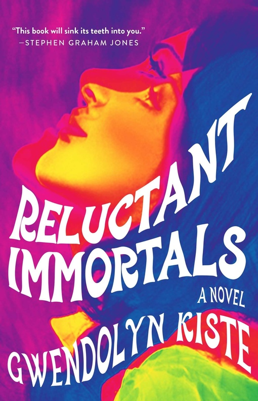 Gwendolyn Kiste – Reluctant Immortals