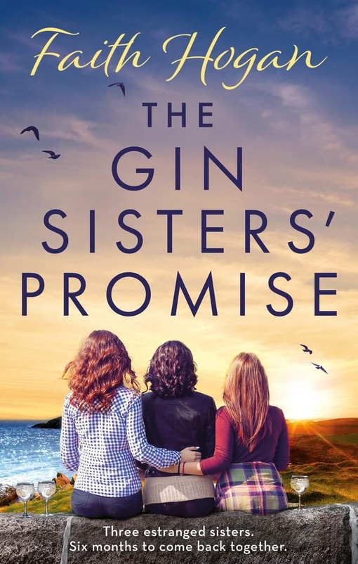 Faith Hogan – The Gin Sisters’ Promise