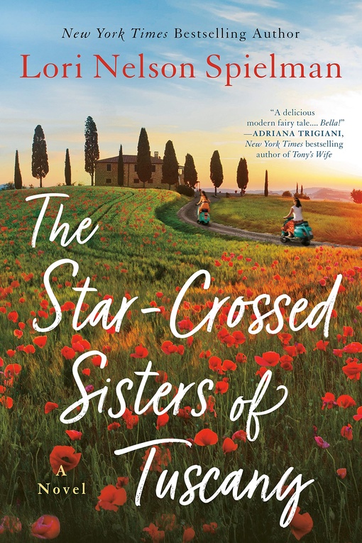 Lori Nelson Spielman – The Star-Crossed Sisters Of Tuscany