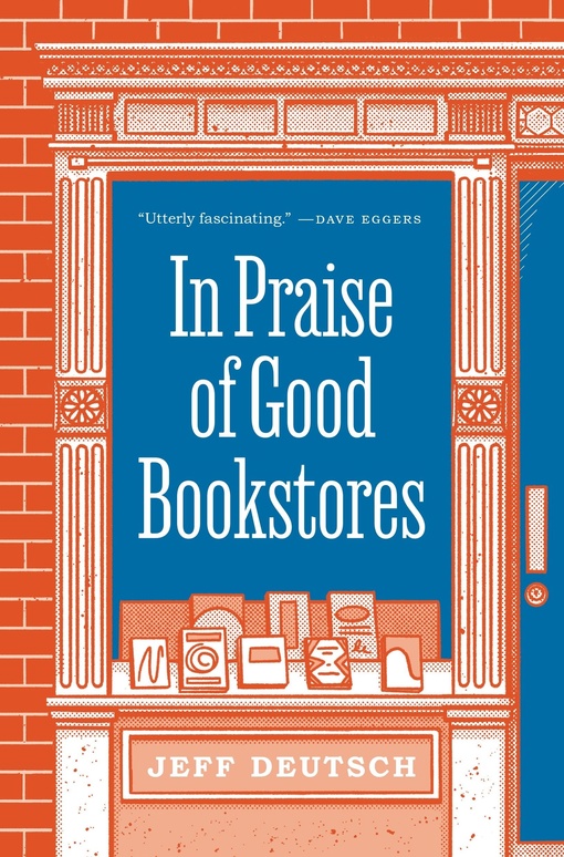 Jeff Deutsch – In Praise Of Good Bookstores