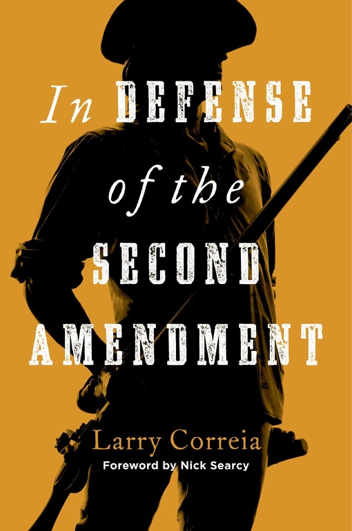 Larry Correia – In Defense Of The Second Amendment