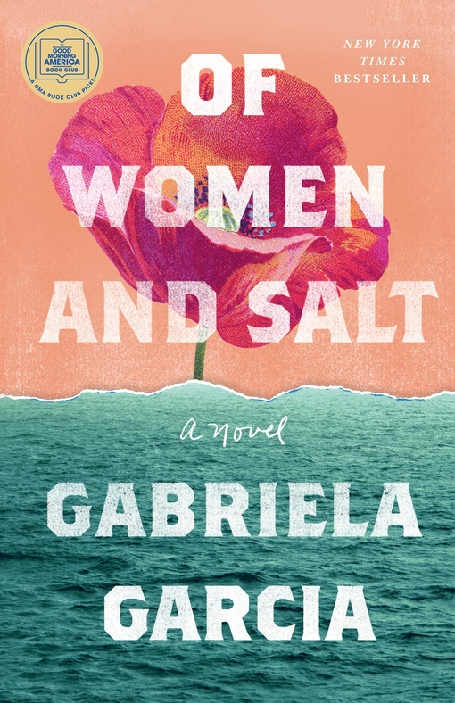 Gabriela Garcia – Of Women And Salt