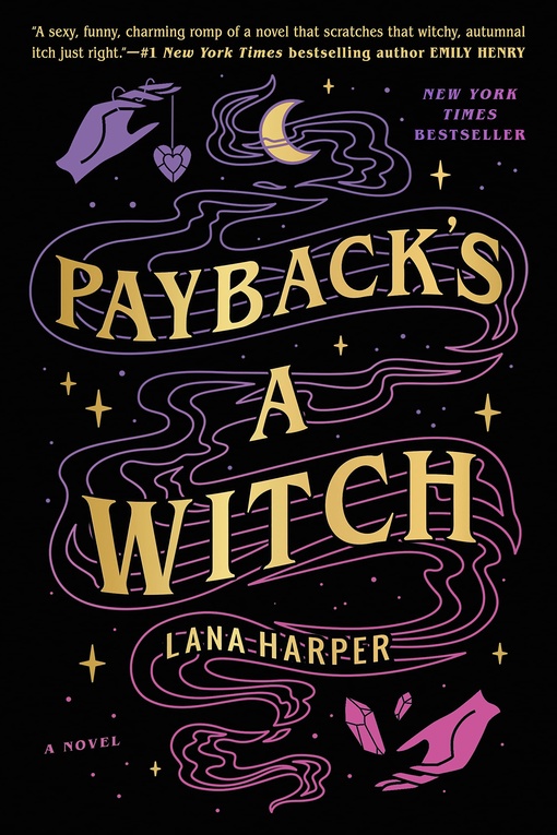 Lana Harper – Payback’s A Witch (The Witches Of Thistle Grove, Book 1)