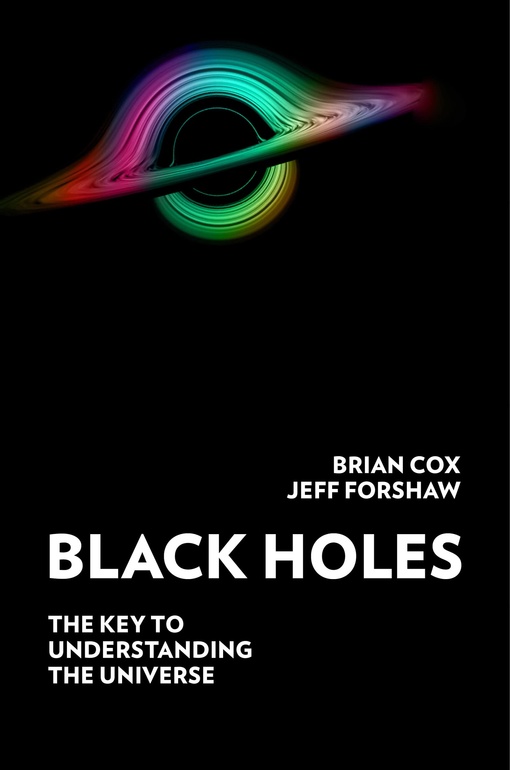 Brian Cox, Jeff Forshaw – Black Holes