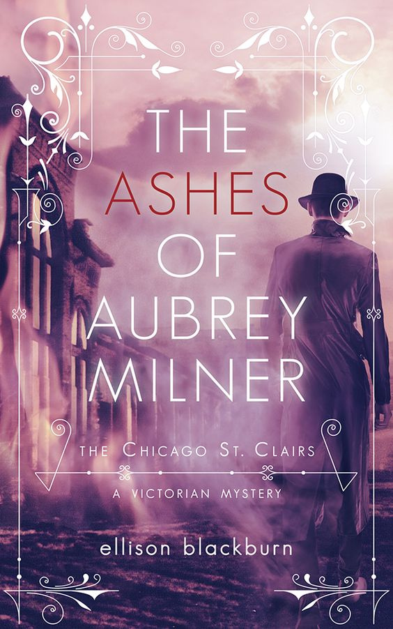 The Ashes Of Aubrey Milner By Ellison Blackburn
