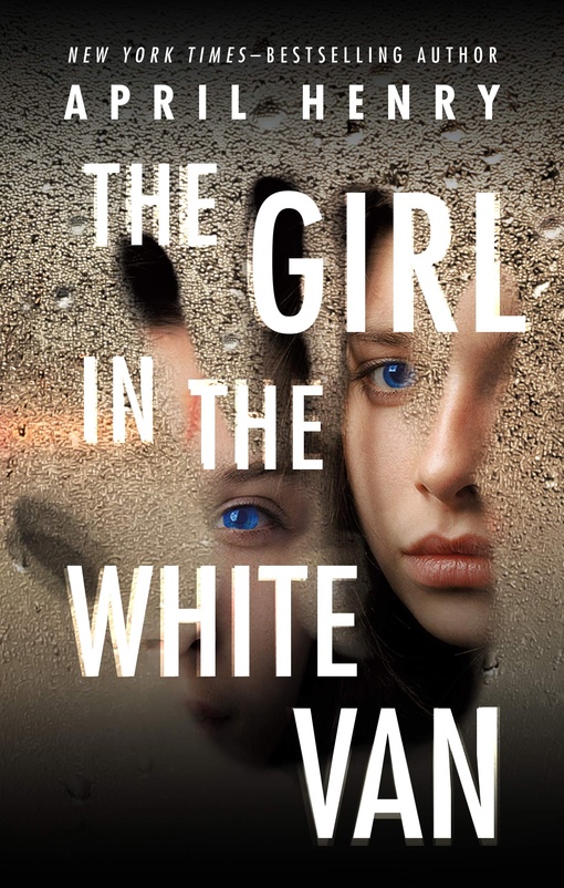 April Henry – The Girl In The White Van