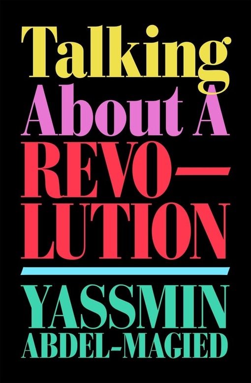 Yassmin Abdel-Magied – Talking About A Revolution