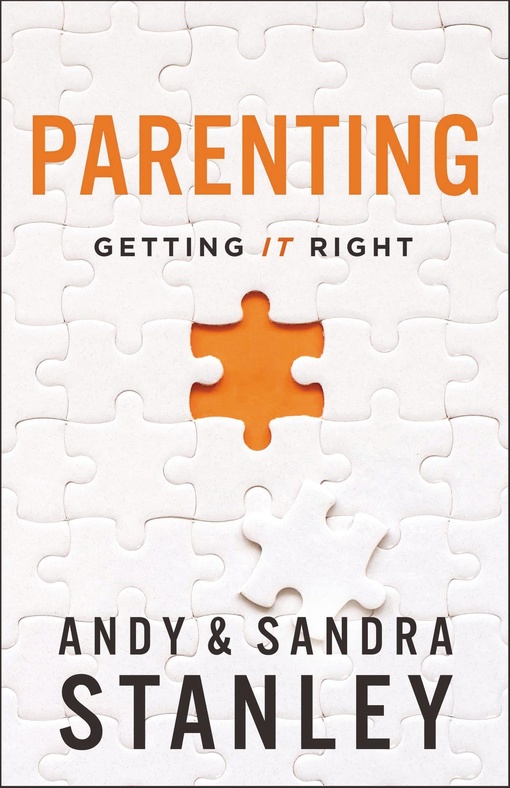 Andy Stanley, Sandra Stanley – Parenting: Getting It Right