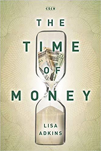 The Time Of Money (Currencies: New Thinking For Financial Times)