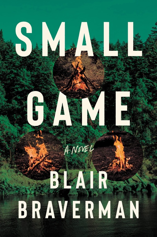 Blair Braverman – Small Game
