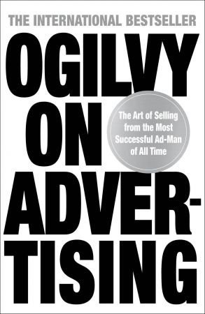 Ogilvy On Advetising: The International Bestseller