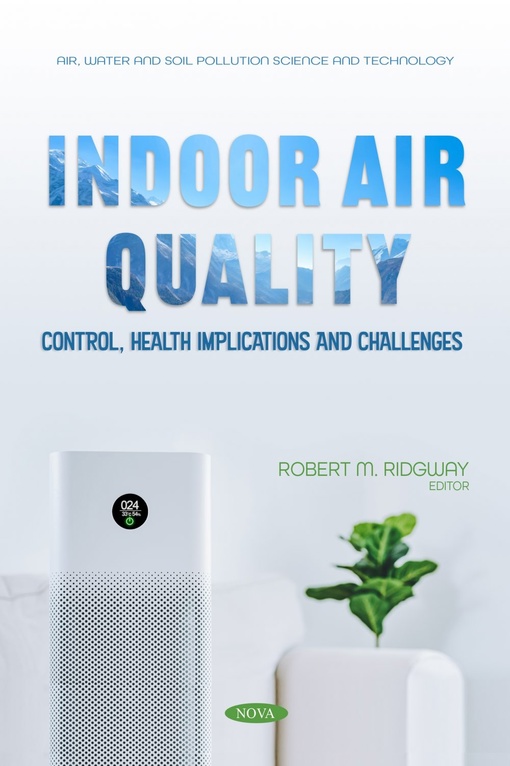 Indoor Air Quality: Control, Health Implications And Challenges By Robert M