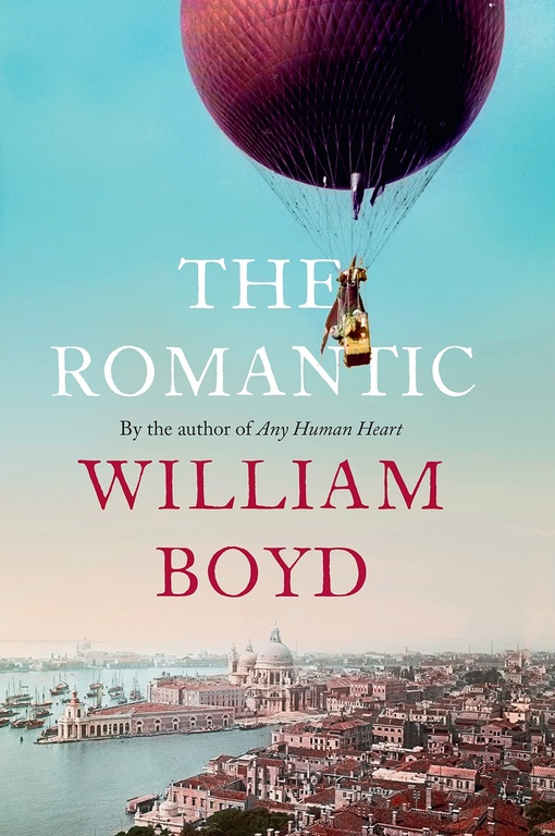William Boyd – The Romantic