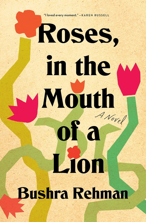 Bushra Rehman – Roses, In The Mouth Of A Lion