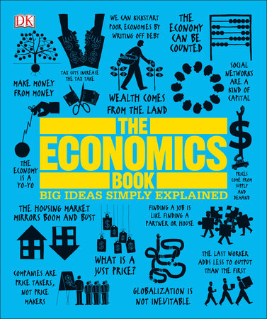 (Dk) The Economics Book Big Ideas Simply Explained